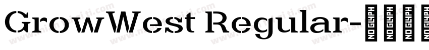 GrowWest Regular字体转换